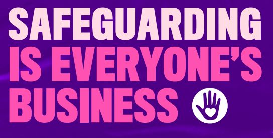 Safeguarding is everyone' s business