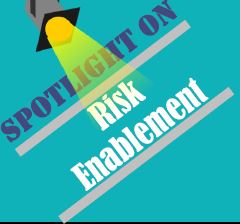 Spotlight on risk enablement